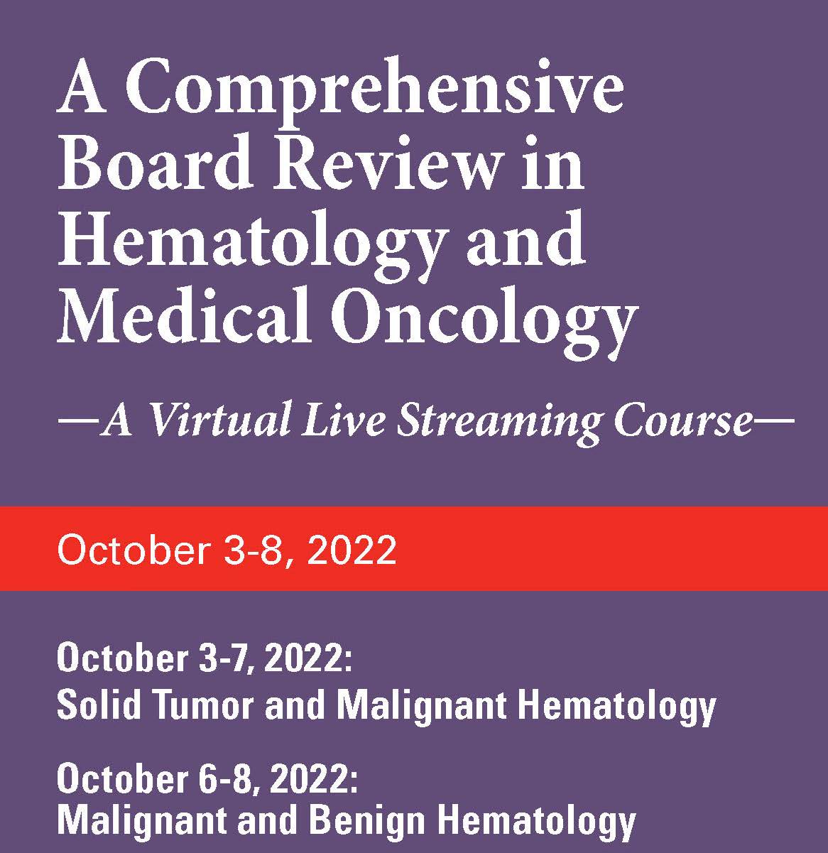 The 2022 MD Anderson Cancer Center/Baylor College of Medicine Hematology and Medical Oncology Board Review Materials Only - NOT CONFERENCE REGISTRATION Banner